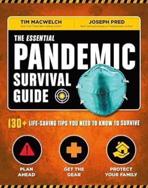 Seller image for The Essential Pandemic Survival Guide | COVID Advice | Illness Protection | Quarantine Tips: 154 Ways to Stay Safe (Survival Series) by MacWelch, Tim, Pred, Joseph [Paperback ] for sale by booksXpress