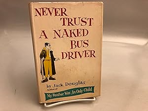 Never Trust A Naked Bus Driver