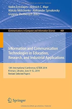 Immagine del venditore per Information and Communication Technologies in Education, Research, and Industrial Applications: 10th International Conference, ICTERI 2014, Kherson, . in Computer and Information Science) [Paperback ] venduto da booksXpress