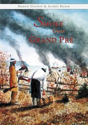 Seller image for Smoke over Grand Pre by Davison, Marion, Marsh, Audrey [Paperback ] for sale by booksXpress