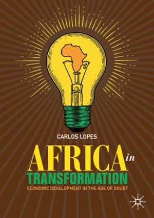 Seller image for Africa in Transformation: Economic Development in the Age of Doubt by Lopes, Carlos [Paperback ] for sale by booksXpress