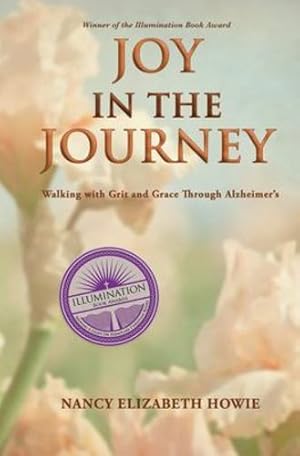Seller image for Joy in the Journey: Walking with Grit and Grace Through Alzheimers [Soft Cover ] for sale by booksXpress