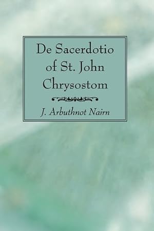 Immagine del venditore per De Sacerdotio of St. John Chrysostom (Cambridge Patristic Texts) [Soft Cover ] venduto da booksXpress