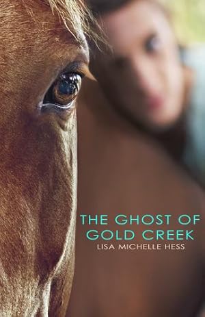 Seller image for The Ghost of Gold Creek by Hess, Lisa Michelle [Paperback ] for sale by booksXpress