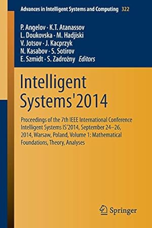 Seller image for Intelligent Systems'2014: Proceedings of the 7th IEEE International Conference Intelligent Systems IS2014, September 2426, 2014, Warsaw, Poland, . in Intelligent Systems and Computing) [Soft Cover ] for sale by booksXpress