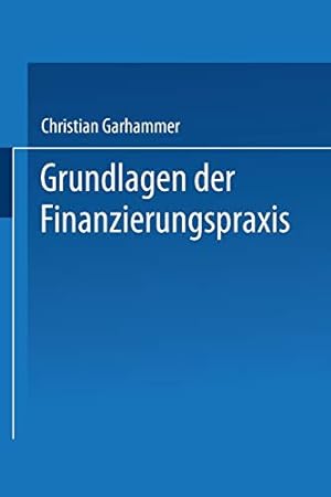 Seller image for Grundlagen der Finanzierungspraxis (German Edition) [Soft Cover ] for sale by booksXpress