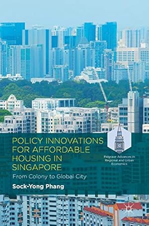 Immagine del venditore per Policy Innovations for Affordable Housing In Singapore: From Colony to Global City (Palgrave Advances in Regional and Urban Economics) [Hardcover ] venduto da booksXpress