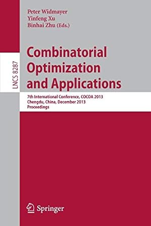 Seller image for Combinatorial Optimization and Applications: 7th International Conference, COCOA 2013, Chengdu, China, December 12-14, 2013, Proceedings (Lecture Notes in Computer Science) [Soft Cover ] for sale by booksXpress