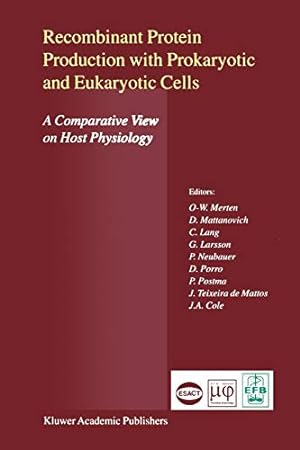 Image du vendeur pour Recombinant Protein Production with Prokaryotic and Eukaryotic Cells. A Comparative View on Host Physiology: Selected articles from the Meeting of the . Semmering, Austria, 5th8th October 2000 [Paperback ] mis en vente par booksXpress
