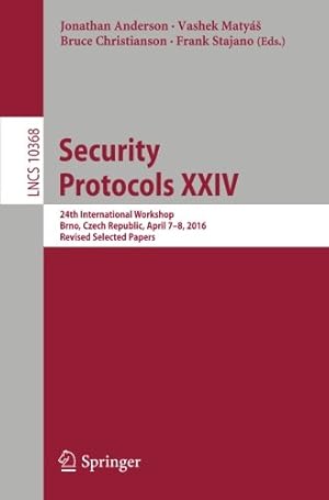 Immagine del venditore per Security Protocols XXIV: 24th International Workshop, Brno, Czech Republic, April 7-8, 2016, Revised Selected Papers (Lecture Notes in Computer Science) [Paperback ] venduto da booksXpress