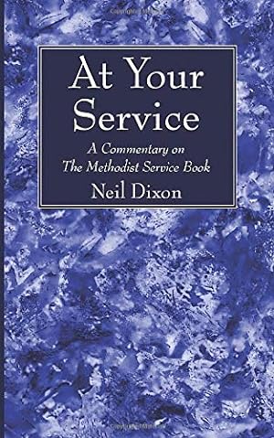 Imagen del vendedor de At Your Service: A Commentary on The Methodist Service Book [Soft Cover ] a la venta por booksXpress