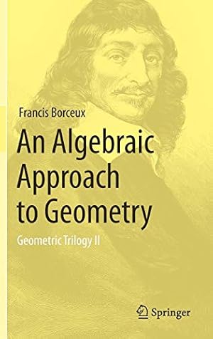 Seller image for An Algebraic Approach to Geometry: Geometric Trilogy II [Hardcover ] for sale by booksXpress