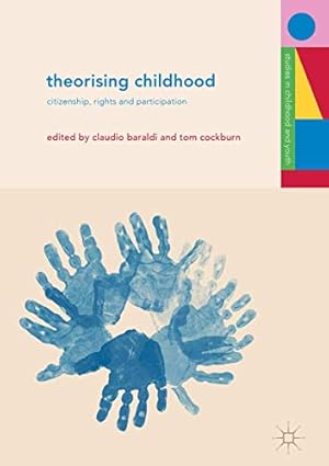 Imagen del vendedor de Theorising Childhood: Citizenship, Rights and Participation (Studies in Childhood and Youth) [Hardcover ] a la venta por booksXpress