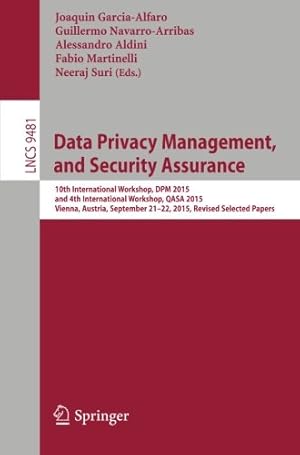 Immagine del venditore per Data Privacy Management, and Security Assurance: 10th International Workshop, DPM 2015, and 4th International Workshop, QASA 2015, Vienna, Austria, . Papers (Lecture Notes in Computer Science) [Paperback ] venduto da booksXpress