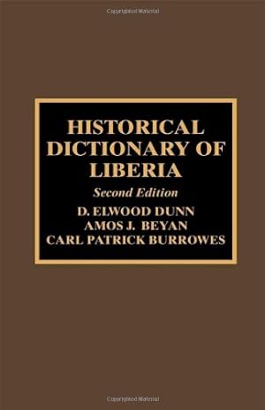 Bild des Verkufers fr Historical Dictionary of Liberia by Dunn, Elwood D., Beyan, Amos J., Burrowes, Carl Patrick [Hardcover ] zum Verkauf von booksXpress