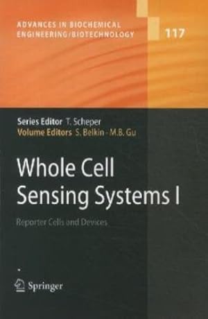 Imagen del vendedor de Whole Cell Sensing Systems I: Reporter Cells and Devices (Advances in Biochemical Engineering/Biotechnology) [Paperback ] a la venta por booksXpress