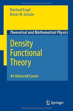 Image du vendeur pour Density Functional Theory: An Advanced Course (Theoretical and Mathematical Physics) by Engel, Eberhard, Dreizler, Reiner M. [Hardcover ] mis en vente par booksXpress