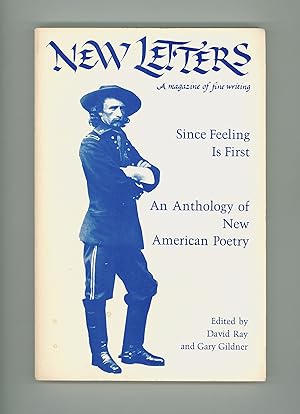 New Letters Magazine of Fine Writing, Vol. 42, No. 4, Titled Since Feeling is First , presents a ...