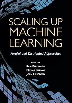 Imagen del vendedor de Scaling up Machine Learning: Parallel and Distributed Approaches [Paperback ] a la venta por booksXpress