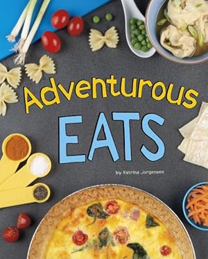Image du vendeur pour Adventurous Eats mis en vente par GreatBookPrices