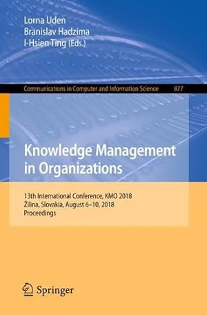 Immagine del venditore per Knowledge Management in Organizations: 13th International Conference, KMO 2018, ilina, Slovakia, August 610, 2018, Proceedings (Communications in Computer and Information Science) [Paperback ] venduto da booksXpress