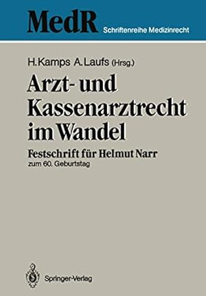 Seller image for Arzt- und Kassenarztrecht im Wandel: Festschrift für Prof Dr. iur. Helmut Narr zum 60. Geburtstag (MedR Schriftenreihe Medizinrecht) (German Edition) [Paperback ] for sale by booksXpress