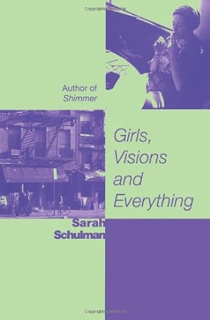 Imagen del vendedor de Girls, Visions and Everything by Schulman, Sarah [Paperback ] a la venta por booksXpress