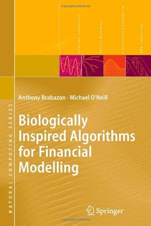 Bild des Verkufers fr Biologically Inspired Algorithms for Financial Modelling (Natural Computing Series) by Brabazon, Anthony [Paperback ] zum Verkauf von booksXpress