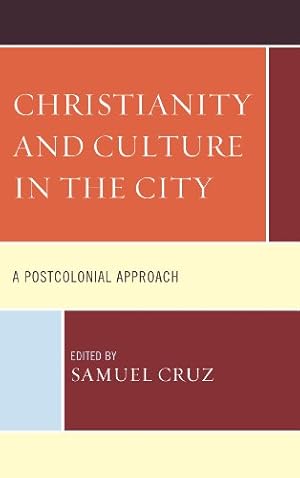 Immagine del venditore per Christianity and Culture in the City: A Postcolonial Approach [Hardcover ] venduto da booksXpress