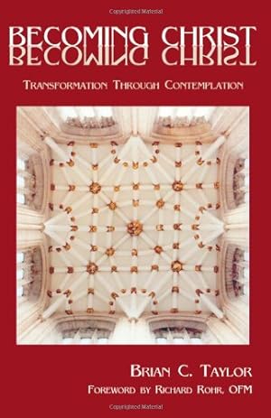 Immagine del venditore per Becoming Christ: Transformation Through Contemplation by Taylor, . [Paperback ] venduto da booksXpress