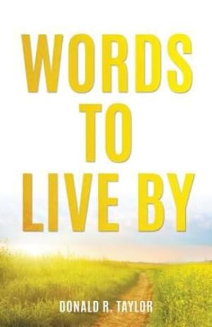 Bild des Verkufers fr Words to Live by by Taylor, Donald R [Paperback ] zum Verkauf von booksXpress
