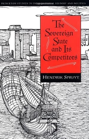 Immagine del venditore per The Sovereign State and Its Competitors: An Analysis of Systems Change (Princeton Studies in International History and Politics) by Spruyt, Hendrik [Paperback ] venduto da booksXpress