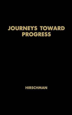 Seller image for Journeys toward Progress: Studies of Economic Policy-Making in Latin America by Hirschman, Albert O. [Hardcover ] for sale by booksXpress
