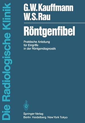 Seller image for Röntgenfibel: Praktische Anleitung für Eingriffe in der Röntgendiagnostik (Die Radiologische Klinik) (German Edition) [Soft Cover ] for sale by booksXpress