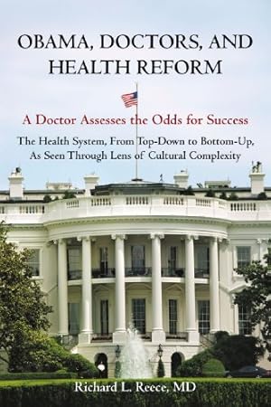 Immagine del venditore per Obama, Doctors, and Health Reform: A Doctor Assesses the Odds for Success [Soft Cover ] venduto da booksXpress