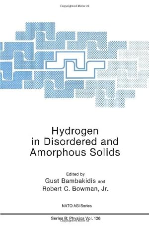 Immagine del venditore per Hydrogen in Disordered and Amorphous Solids (Nato Science Series B:) by Bambakidis Jr., Gust, Bowman, Robert C. [Paperback ] venduto da booksXpress