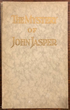 Imagen del vendedor de The Mystery of John Jasper. a la venta por William Matthews/The Haunted Bookshop