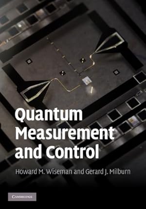Seller image for Quantum Measurement and Control by Wiseman, Howard M., Milburn, Gerard J. [Hardcover ] for sale by booksXpress