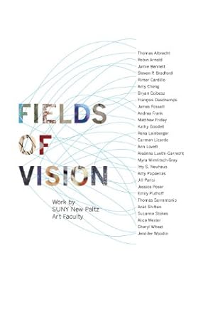 Seller image for Fields of Vision: Work by SUNY New Paltz Art Faculty (Samuel Dorsky Museum of Art) by Van Brunt, Carl [Paperback ] for sale by booksXpress