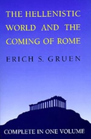 Image du vendeur pour The Hellenistic World and the Coming of Rome by Gruen, Erich S. [Paperback ] mis en vente par booksXpress