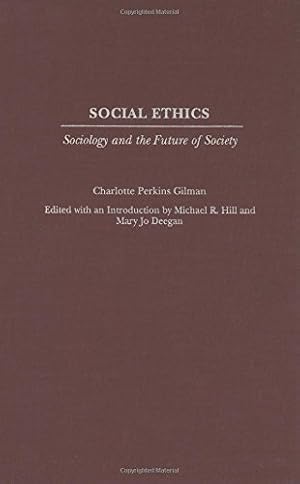 Immagine del venditore per Social Ethics: Sociology and the Future of Society by Gilman, Charlotte Perkins [Hardcover ] venduto da booksXpress