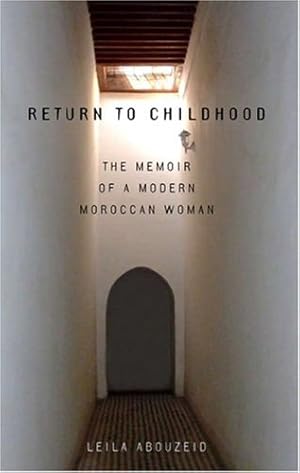 Seller image for Return to Childhood: The Memoir of a Modern Moroccan Woman (Modern Middle East Literatures in Translation) by Abouzeid, Leila [Paperback ] for sale by booksXpress