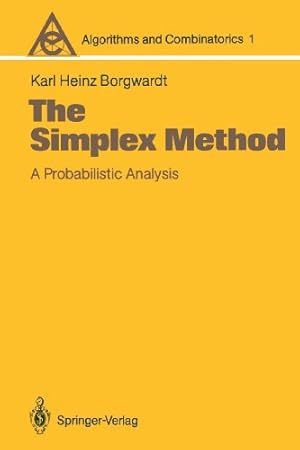 Image du vendeur pour The Simplex Method: A Probabilistic Analysis (Algorithms and Combinatorics) by Borgwardt, Karl Heinz [Paperback ] mis en vente par booksXpress