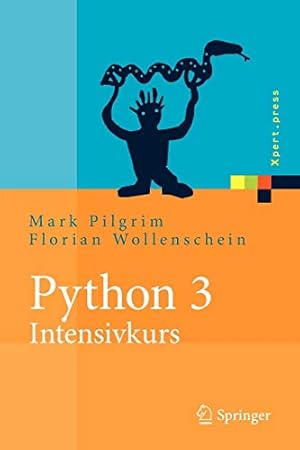 Seller image for Python 3 - Intensivkurs: Projekte erfolgreich realisieren (Xpert.press) (German Edition) [Soft Cover ] for sale by booksXpress