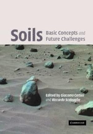 Imagen del vendedor de Soils: Basic Concepts and Future Challenges by Scalenghe, Riccardo [Hardcover ] a la venta por booksXpress