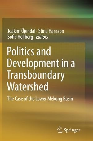 Immagine del venditore per Politics and Development in a Transboundary Watershed: The Case of the Lower Mekong Basin [Paperback ] venduto da booksXpress