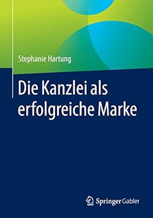 Seller image for Die Kanzlei als erfolgreiche Marke (German Edition) by Hartung, Stephanie [Paperback ] for sale by booksXpress