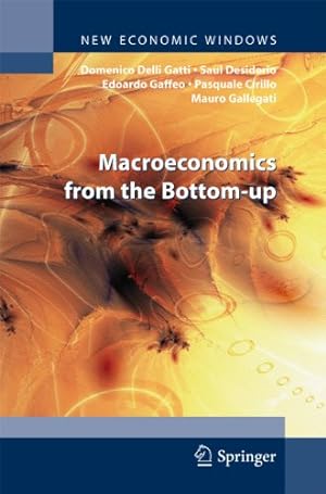 Seller image for Macroeconomics from the Bottom-up (New Economic Windows) by Delli Gatti, Domenico [Paperback ] for sale by booksXpress