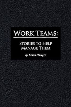 Imagen del vendedor de Work Teams: Stories to Help Manage Them [Soft Cover ] a la venta por booksXpress