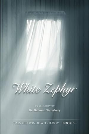 Bild des Verkufers fr White Zephyr (Painted Window) (Volume 3) by Waterbury, Dr. Deborah [Paperback ] zum Verkauf von booksXpress